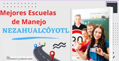 Mejores Escuelas de manejo Nezahualcóyotl, Estado de México