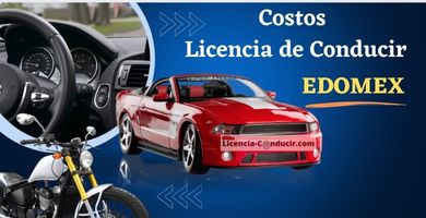 Costos Licencia de Conducir EDOMEX