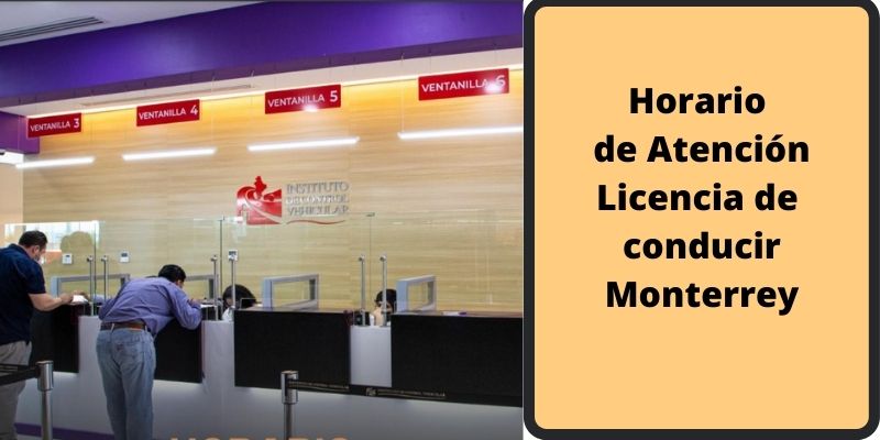 Horario de Atención Licencia de conducir Monterrey