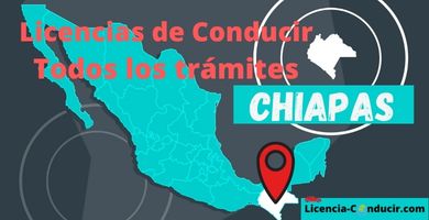 REQUISITOS PARA LICENCIA DE CONDUCIR CHIAPAS