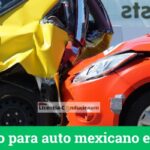 Seguro para auto mexicano en Estados Unidos