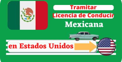 Tramitar Licencia de Conducir Mexicana en estados unidos