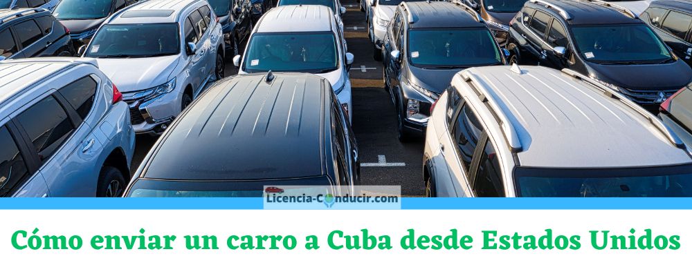 Cómo enviar un carro a Cuba desde Estados Unidos
